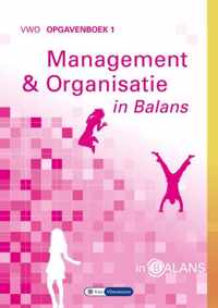 Management en Organisatie in Balans Vwo Opgavenboek 1