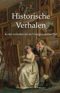 Historische Verhalen  -   Korte verhalen uit de Vroegmoderne Tijd