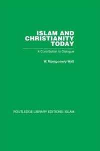 Islam and Christianity Today