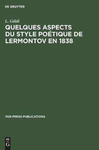 Quelques Aspects Du Style Poetique de Lermontov En 1838