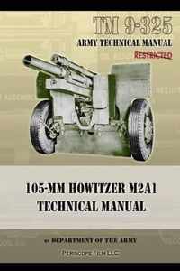 TM9-325 105mm Howitzer M2A1 Technical Manual