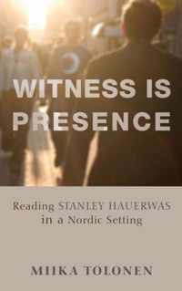 Witness Is Presence