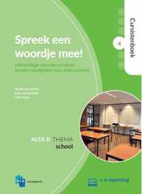 Nieuwe Start Alfabetisering  - Spreek een woordje mee! Alfa B. 4: School Cursistenboek