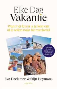 Elke Dag Vakantie - Eva Daeleman, Stijn Heymans - Paperback (9789464102468)