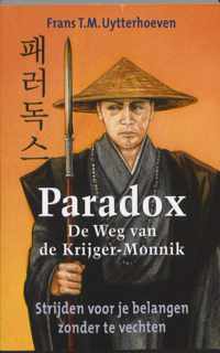 Paradox - De weg van de Krijger/Monnik - F.T.M. Uytterhoeven - Paperback (9789460003011)