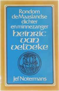 Rondom de Maaslandse dichter en minnezanger Heinric van Veldeke