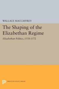 Shaping of the Elizabethan Regime