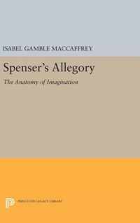 Spenser`s Allegory - The Anatomy of Imagination