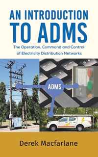 An Introduction to ADMS