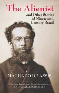 Alienist & Other Stories Of Nineteenth-Century Brazil