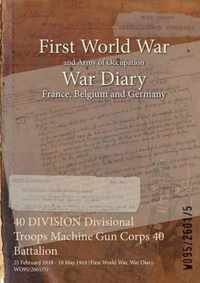 40 DIVISION Divisional Troops Machine Gun Corps 40 Battalion