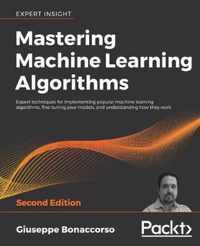 Mastering Machine Learning Algorithms