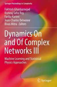 Dynamics On and Of Complex Networks III