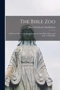 The Bible Zoo [microform]