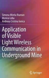 Application of Visible Light Wireless Communication in Underground Mine