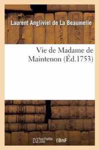 Vie de Madame de Maintenon. Tome Premier