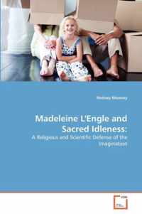 Madeleine L'Engle and Sacred Idleness