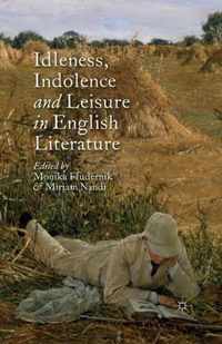 Idleness Indolence and Leisure in English Literature