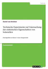 Technische Experimente zur Untersuchung der elektrischen Eigenschaften von Solarzellen