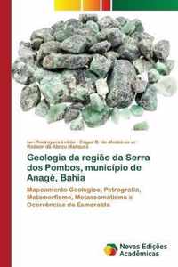 Geologia da regiao da Serra dos Pombos, municipio de Anage, Bahia
