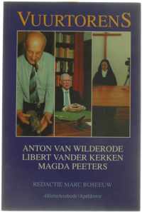 Vuurtorens - Anton van Wilderode, Libert vander Kerken, Magda Peeters