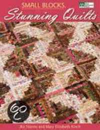 Small Blocks, Stunning Quilts