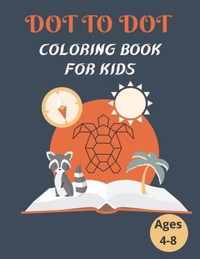 Dot To Dot Coloring Book For Kids Ages 4-8