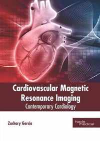 Cardiovascular Magnetic Resonance Imaging