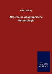 Allgemeine Geographische Meteorologie