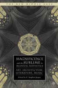 Magnificence And The Sublime In Medieval Aesthetics