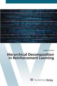 Hierarchical Decomposition in Reinforcement Learning