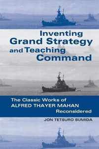 Inventing Grand Strategy and Teaching Command