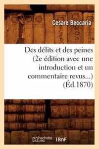 Des Delits Et Des Peines (2e Edition Avec Une Introduction Et Un Commentaire Revus) (Ed.1870)