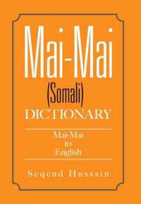 Mai-Mai (Somali) Dictionary