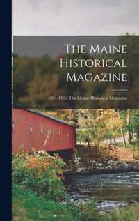 The Maine Historical Magazine; 1891-1892 The Maine historical magazine