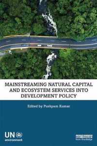 Mainstreaming Natural Capital and Ecosystem Services into Development Policy