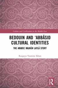 Bedouin and 'Abbasid Cultural Identities