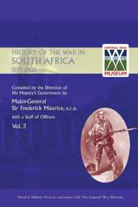 OFFICIAL HISTORY OF THE WAR IN SOUTH AFRICA 1899-1902 compiled by the Direction of His Majesty's Government Volume Three