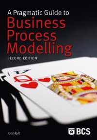 Pragmatic Guide To Business Process Modelling