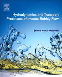 Hydrodynamics and Transport Processes of Inverse Bubbly Flow