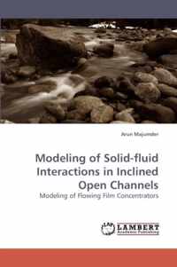 Modeling of Solid-fluid Interactions in Inclined Open Channels