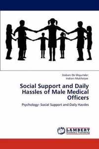 Social Support and Daily Hassles of Male Medical Officers