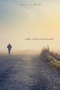 Walk...and be Transformed