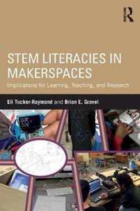 STEM Literacies in Makerspaces