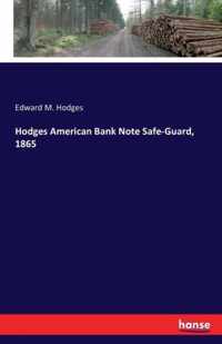 Hodges American Bank Note Safe-Guard, 1865