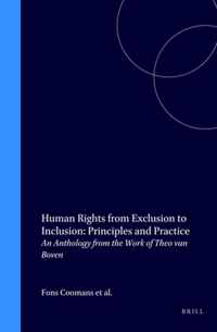 Human Rights from Exclusion to Inclusion: Principles and Practice: An Anthology from the Work of Theo Van Boven