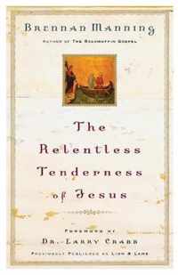 The Relentless Tenderness of Jesus
