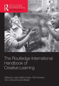 The Routledge International Handbook of Creative Learning