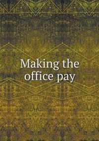 Making the office pay