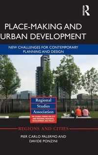 Place-Making and Urban Development: New Challenges for Contemporary Planning and Design